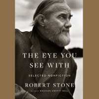 The Eye You See with : Selected Nonfiction