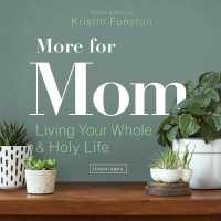 More for Mom : Living Your Whole and Holy Life