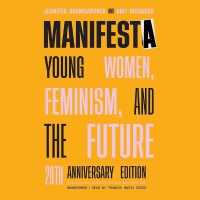 Manifesta, 20th Anniversary Edition : Young Women, Feminism, and the Future （Library）