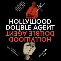Hollywood Double Agent : The True Tale of Boris Morros, Film Producer Turned Cold War Spy （Library）