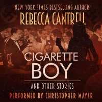 Cigarette Boy and Other Stories （Library）