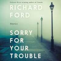Sorry for Your Trouble : Stories