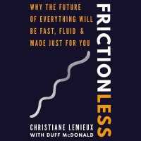 Frictionless : Why the Future of Everything Will Be Fast, Fluid, and Made Just for You