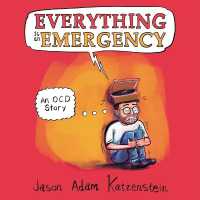 Everything Is an Emergency : An Ocd Story （Library）