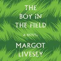 The Boy in the Field Lib/E （Library）