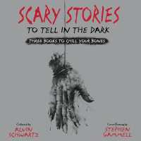Scary Stories to Tell in the Dark : Three Books to Chill Your Bones