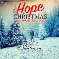 Hope for Christmas (Echo Ridge Romance Series, 1)
