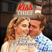 The Kiss Thief Lib/E (Echo Ridge Romance Series Lib/e, 2) （Library）