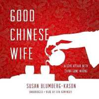 Good Chinese Wife : A Love Affair with China Gone Wrong （Library）