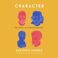 Character : The History of a Cultural Obsession （Library）
