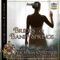 Brides of Banff Springs (6-Volume Set) (Canadian Historical Brides) （Unabridged）