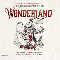 Wonderland : An Anthology of Works Inspired by Alice's Adventures in Wonderland