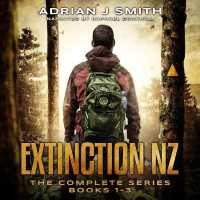 The Extinction New Zealand Series Box Set : The Rule of Three, the Fourth Phase, the Five Pillars (Extinction New Zealand Series, 1-3)