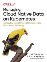 Managing Cloud Native Data on Kubernetes : Architecting Cloud Native Data Services Using Open Source Technology