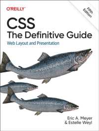 CSS: the Definitive Guide : Web Layout and Presentation （5TH）