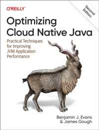 Optimizing Cloud Native Java : Practical Techniques for Improving Jvm Application Performance （2ND）