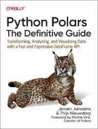 Python Polars: The Definitive Guide : Transforming, Analyzing, and Visualizing Data with a Fast and Expressive Dataframe API