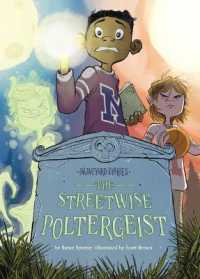 The Streetwise Poltergeist: Book 13 (Graveyard Diaries) （Library Binding）