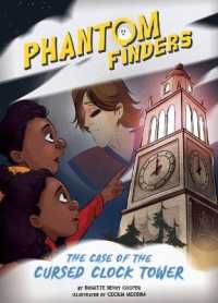 The Case of the Cursed Clock Tower (Phantom Finders) （Library Binding）