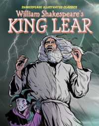 William Shakespeare's King Lear (Shakespeare Illustrated Classics) （Library Binding）