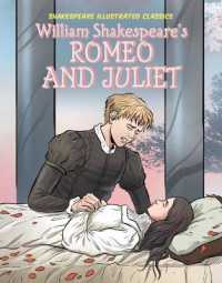 William Shakespeare's Romeo and Juliet (Shakespeare Illustrated Classics) （Library Binding）