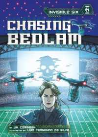 Chasing Bedlam (Invisible Six Set 2) （Library Binding）