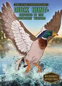 Duck Hunt: Capsized in the Boundary Waters : Capsized in the Boundary Waters (Wilderness Adventures) （Library Binding）