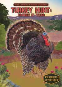 Turkey Hunt: Trouble in Texas : Trouble in Texas (Wilderness Adventures) （Library Binding）