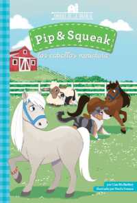 Pip & Squeak Los Caballos Miniatura (Pip & Squeak the Miniature Horses) (Amigos de la Granja Set 2 (Farmyard Friends)) （Library Binding）