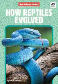 How Reptiles Evolved (How Animals Evolved) （Library Binding）