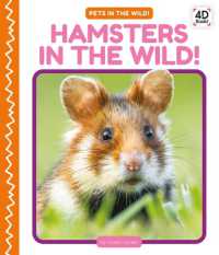 Hamsters in the Wild! (Pets in the Wild!) （Library Binding）