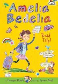 Amelia Bedelia Road Trip!: #3 (Amelia Bedelia) （Library Binding）