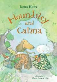 Houndsley and Catina (Houndsley and Catina) （Library Binding）