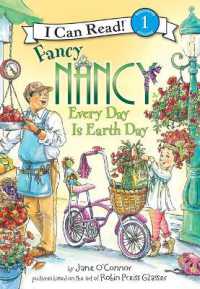 Fancy Nancy: Every Day Is Earth Day : Every Day Is Earth Day (Fancy Nancy Readers) （Library Binding）