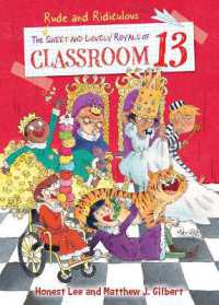 Rude and Ridiculous Royals of Classroom 13 (Classroom 13) （Library Binding）