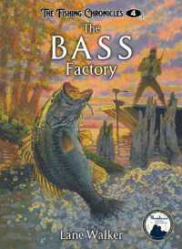 Bass Factory (The Fishing Chronicles) （Library Binding）