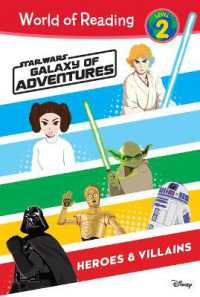Star Wars: Galaxy of Adventures: Heroes & Villains : Heroes & Villains (World of Reading Level 2 Set 4) （Library Binding）