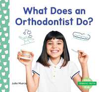 What Does an Orthodontist Do? (Terrific Teeth) （Library Binding）