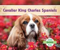 Cavalier King Charles Spaniels (Dogs Set 4) （Library Binding）