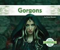 Gorgons (World of Mythical Beings Set 2) （Library Binding）