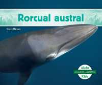 Rorcual Austral (Animales de la Ant�rtida) （Library Binding）