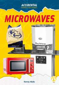 Microwaves (Accidental Science Discoveries) （Library Binding）