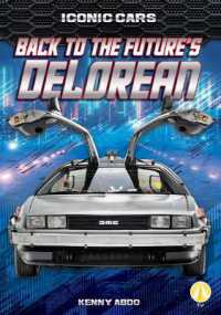 Back to the Future's Delorean (Iconic Cars) （Library Binding）