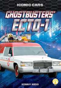 Ghostbusters' Ecto-1 (Iconic Cars) （Library Binding）