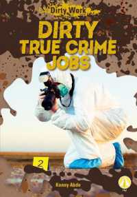 Dirty True Crime Jobs (Dirty Work) （Library Binding）