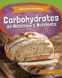 Carbohydrates as Necessary Nutrients (Necessary Nutrients) （Library Binding）