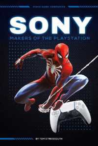 Sony: Makers of the PlayStation : Makers of the PlayStation (Video Game Companies) （Library Binding）