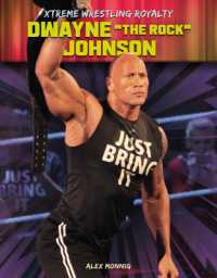 Dwayne the Rock Johnson (Xtreme Wrestling Royalty) （Library Binding）