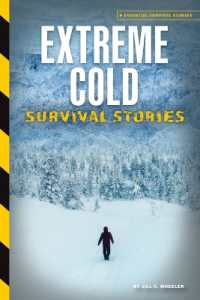 Extreme Cold Survival Stories (Essential Survival Stories) （Library Binding）
