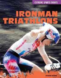 Ironman Triathlons (Extreme Sports Events) （Library Binding）